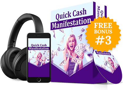 Free Bonus #3: Quick cash Manifestation